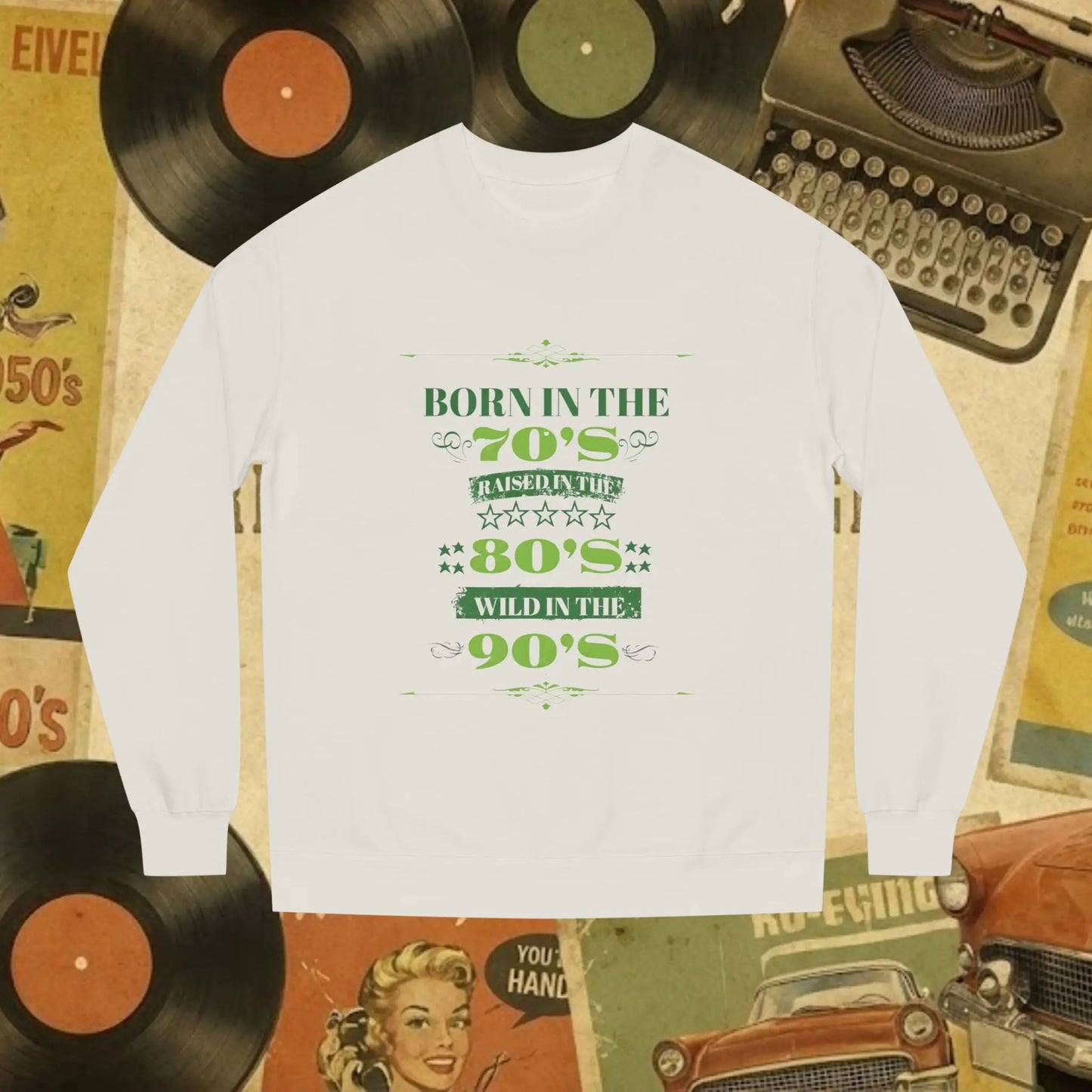 70s Born 80s Raised Survivor Sweatshirt | Retro Nostalgia