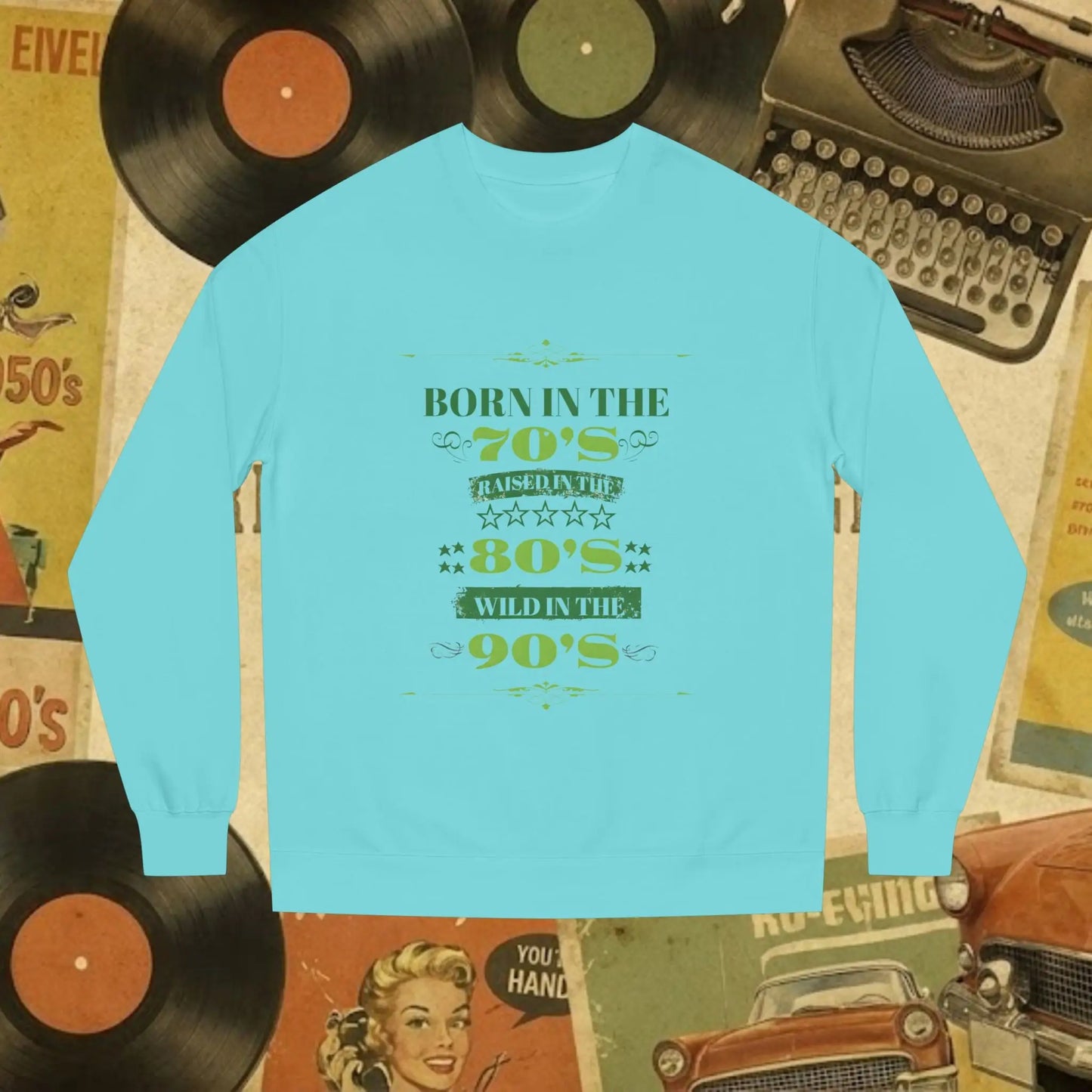 70s Born 80s Raised Survivor Sweatshirt | Retro Nostalgia