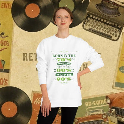 70s Born 80s Raised Survivor Sweatshirt | Retro Nostalgia